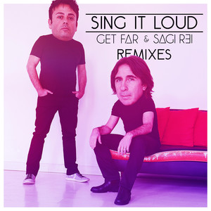 Sing It Loud (Get Far & LennyMendy Remix)