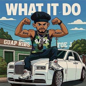 What It Do (feat. FOE-J) (Explicit)