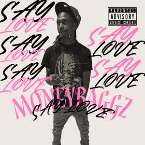 SAY LOVE (Explicit)