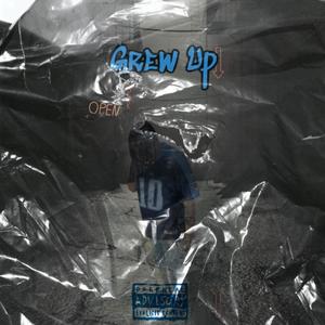 Grew Up (Explicit)