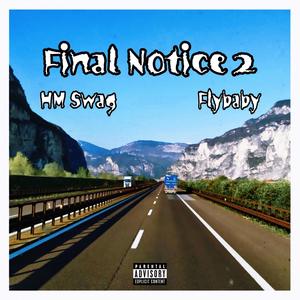 HM Swag (Final Notice Two) (feat. FlyBaby) (Explicit)