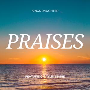 Praises (feat. Caylin Marie)