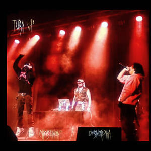 Turn up (feat. Dysmorphia) (Explicit)