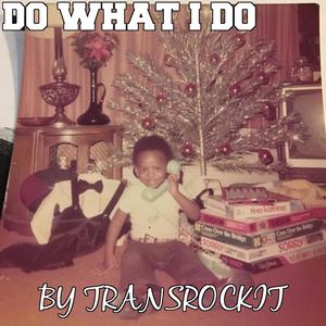 Do What I Do (Explicit)