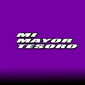 Mi Mayor Tesoro