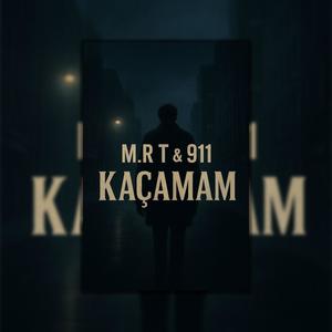 Kaçamam (feat. 911) (Explicit)