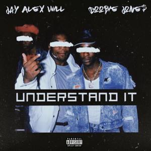 Understand It (Explicit)