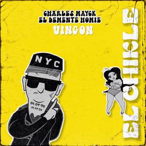 Chicle (feat. Charles Mayck) [Explicit]