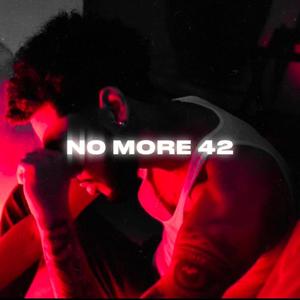 No More 42 (Explicit)
