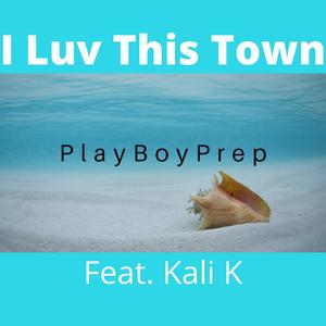 I Luv This Town (feat. Kali K) [Radio Edit]