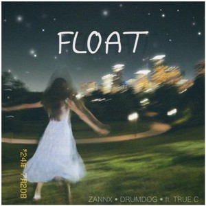 Float (feat. True C) (Explicit)
