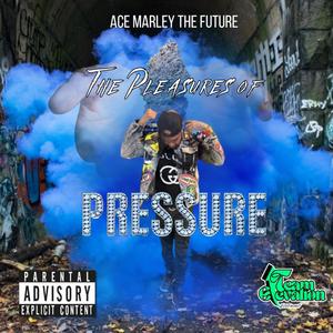 The Pleasures of Pressure (Explicit)