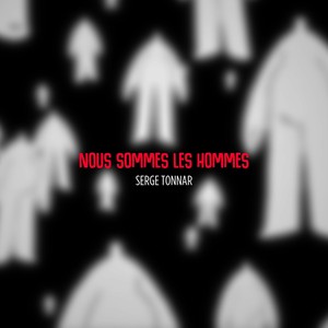 Nous Sommes Les Hommes