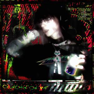 crunchin' on me (feat. andylovu) (Explicit)