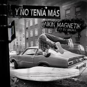Y no tenía más(feat. Dj SeeAll) (Explicit)