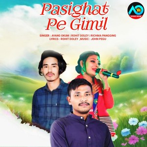 Pasighat Pe Gimil