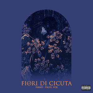 FIORI DI CICUTA (Explicit)