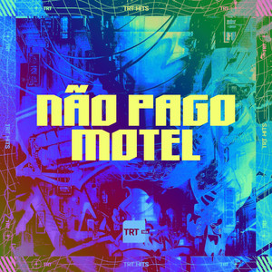 NÃO PAGO MOTEL (Explicit)
