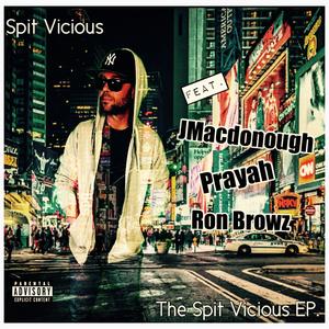 The Spit Vicious EP. (Explicit)