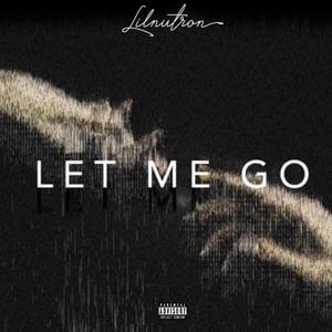 Let Me Go (Explicit)