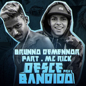 Desce pra Bandido(feat. Mc Rick) (Explicit)