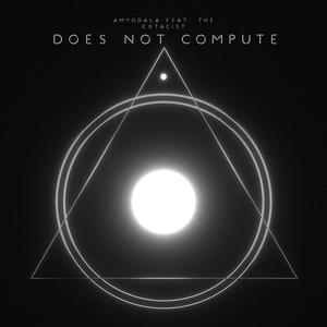 Does Not Compute (feat. The Extacist)