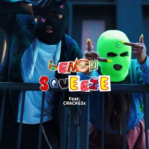 LEMON SQUEEZE (feat. CRACK63x) (Explicit)