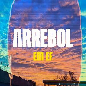 Arrebol (feat. El Huraño & Desco) (Explicit)