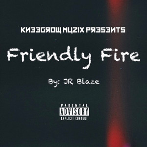 Friendly Fire (Explicit)