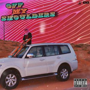 JUZ - Off My Shoulders (Explicit)