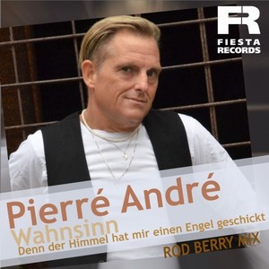 Wahnsinn, denn der Himmel hat mir einen Engel geschickt (Rod Berry Mix)