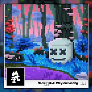 Marshmello - Alone (Waysen Bootleg)