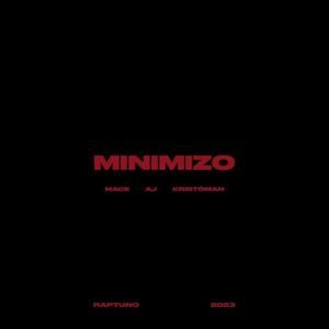 Minimizo (feat. AJ & Kristóman) (Explicit)