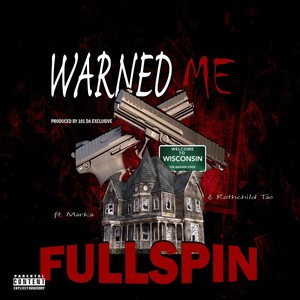 Warned Me(feat. Marka & Rothchild Tao) (Explicit)