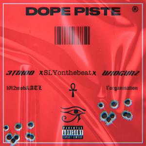 DOPE PISTE (feat. WIDGUNZ & SLYonthebeat) [Explicit]