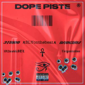 DOPE PISTE (feat. WIDGUNZ & SLYonthebeat) (Explicit)
