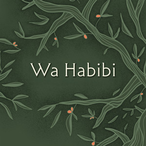 Wa Habibi - Wa Habibi