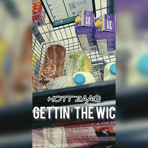 Gettin' The Wic (Explicit)