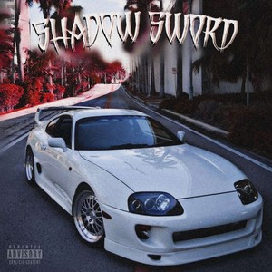 shadow sword (Explicit)