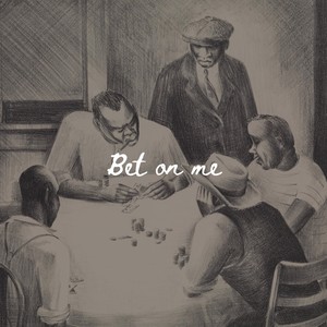 Bet on Me