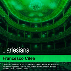 Cilea: L'arlesiana