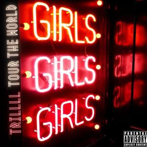 Tour The World 'Girls Girls Girls' (Explicit)