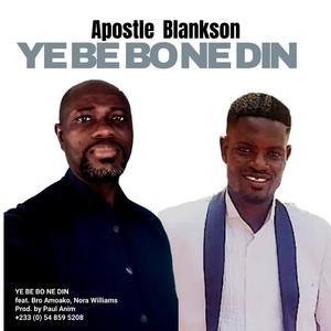 Ye Be Bo Ne Din (feat. Bro Amoako & Nora Williams)