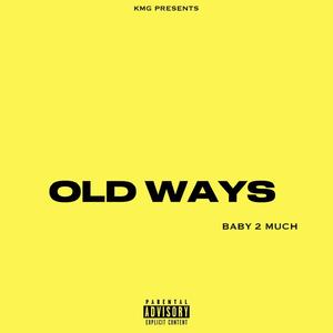 Old ways (Explicit)