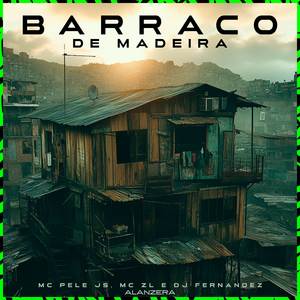 BARRACO DE MADEIRA (Explicit)