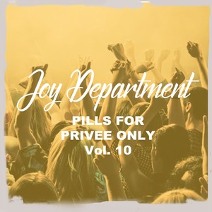 Pills for Privee Only, Vol. 10