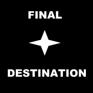 FINAL DESTINATION (Explicit)