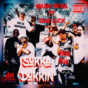 Sukka Dukkin (feat. Doja Click) [Explicit]