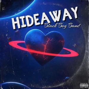 HIDEAWAY (feat. Mr. Snowden, Terrell Lovely, Bobby J & OceanLife Gianni) (Explicit)