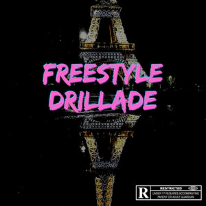 Freestyle Drillade (Explicit)